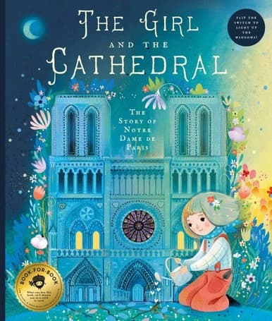 The Girl and the Cathedral: The Story of Notre-Dame de Paris