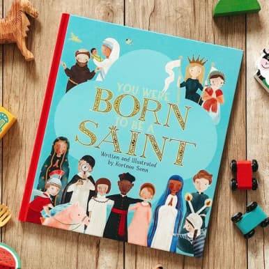 You Were Born to be a Saint