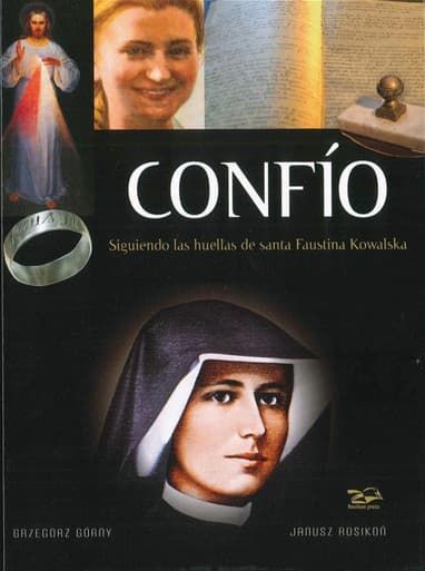 Confio; Siguiendo las Huellas de Santa Faustina