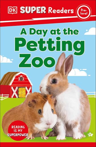 DK Super Readers A Day at the Petting Zoo PK